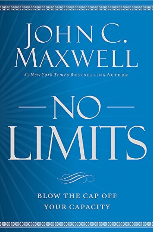 Book cover for "No Limits: Blow the CAP Off Your Capacity" by John C Maxwell