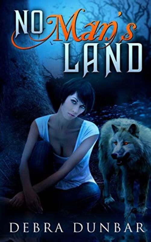 Book cover for "No Man's Land" by Debra Dunbar