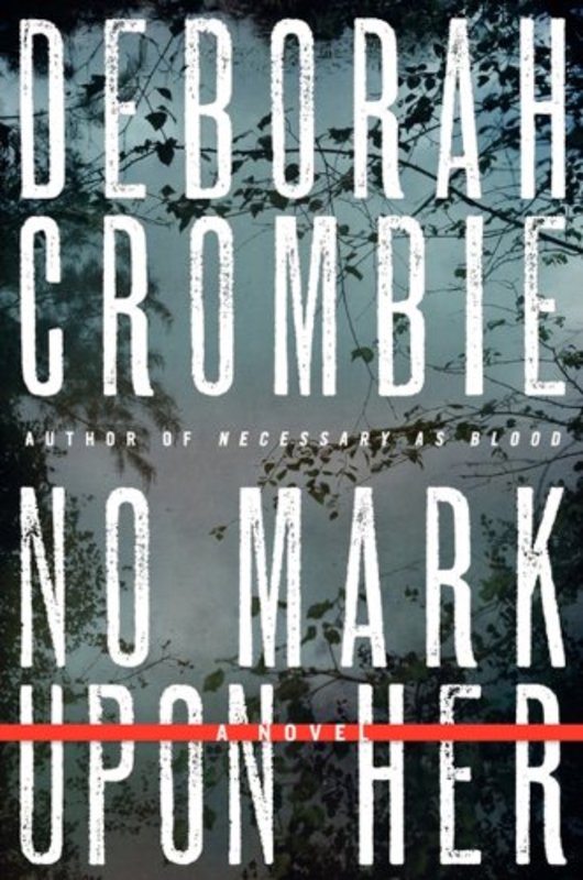 Book cover for "No Mark Upon Her" by Deborah Crombie