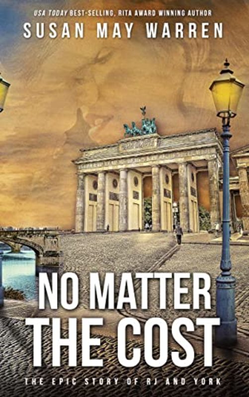 Book cover for "No Matter the Cost" by Susan May Warren