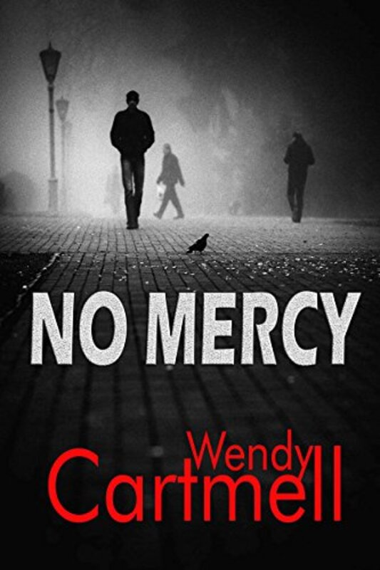 Book cover for "No Mercy" by Wendy Cartmell