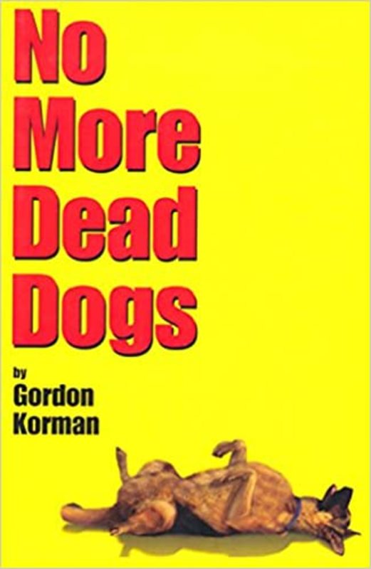 Book cover for "No More Dead Dogs" by Gordon Korman
