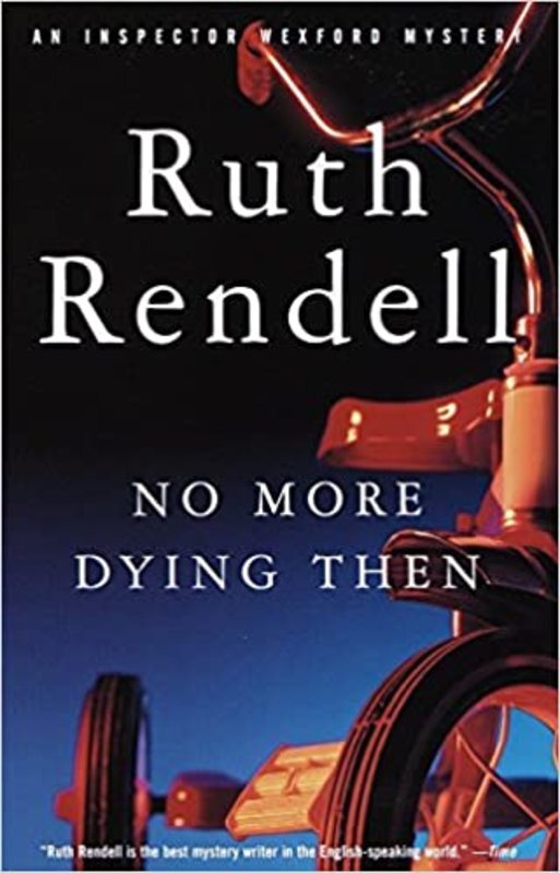 Book cover for "No More Dying Then" by Ruth Rendell