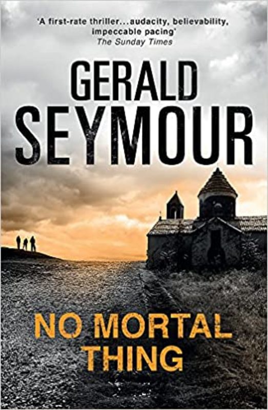 Book cover for "No Mortal Thing" by Gerald Seymour