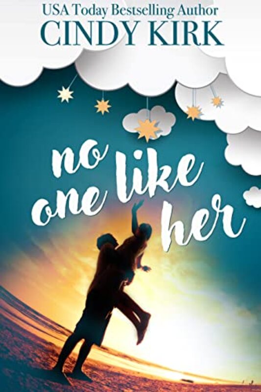 Book cover for "No One Like Her" by Cindy Kirk