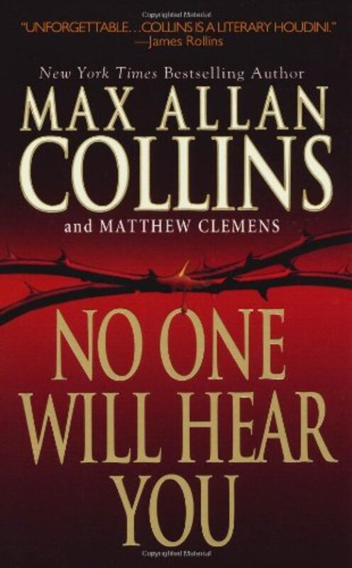 Book cover for "No One Will Hear You" by Max Allan Collins