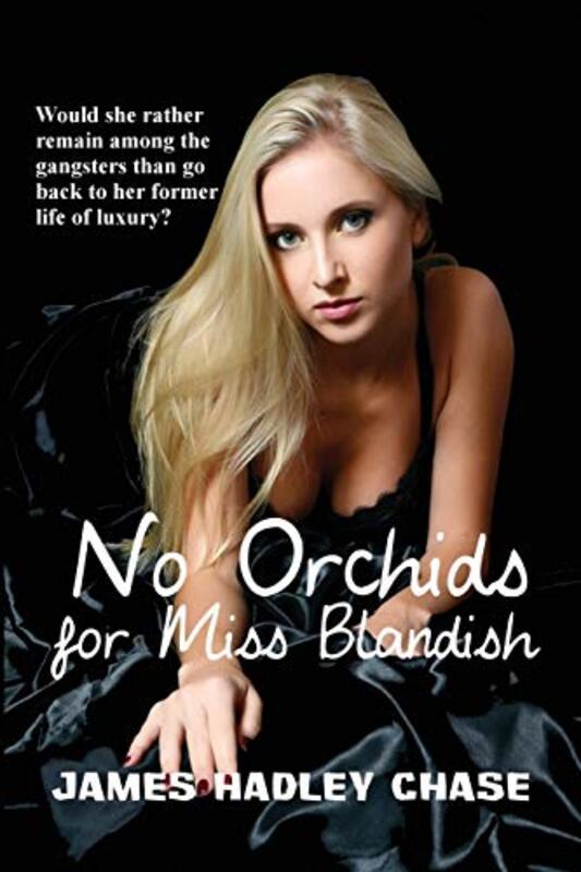 Book cover for "No Orchids for Miss Blandish / The Villain and the Virgin" by James Hadley Chase