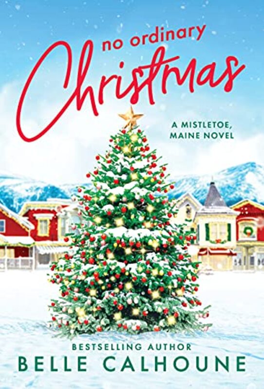 Book cover for "No Ordinary Christmas" by Belle Calhoune