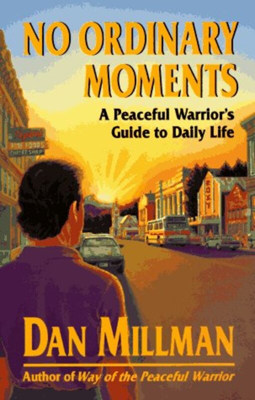 Book cover for "No Ordinary Moments" by Dan Millman