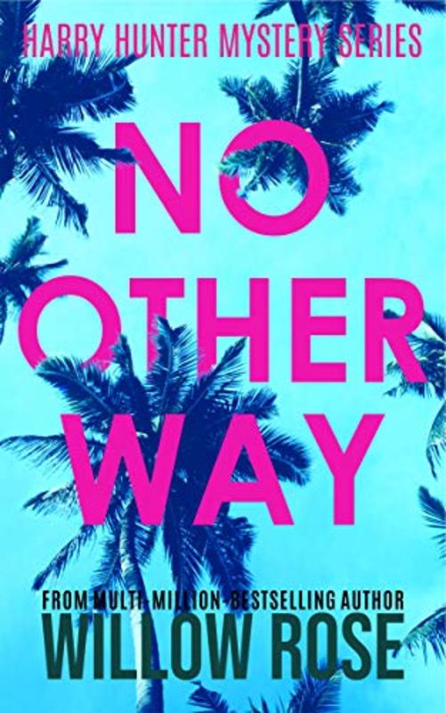Book cover for "No Other Way" by Willow Rose
