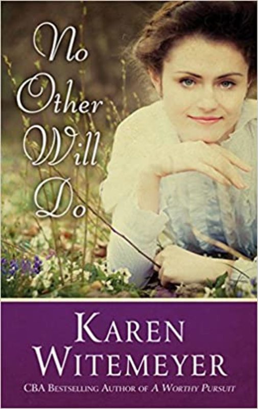Book cover for "No Other Will Do" by Karen Witemeyer
