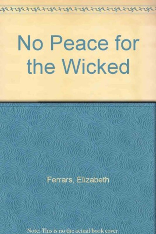Book cover for "No Peace for the Wicked" by Elizabeth EX Ferrars