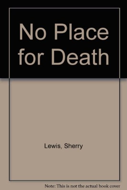Book cover for "No Place for Death" by Sherry Lewis