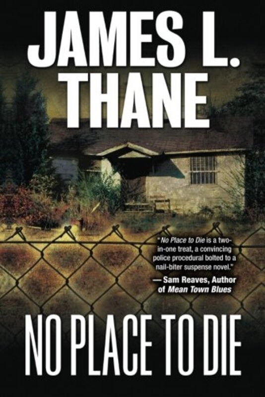 Book cover for "No Place to Die" by James L Thane