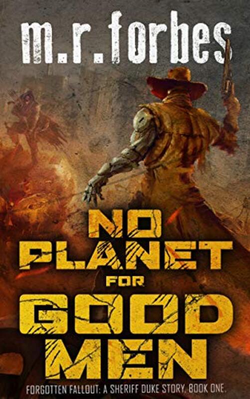 Book cover for "No Planet for Good Men" by MR Forbes