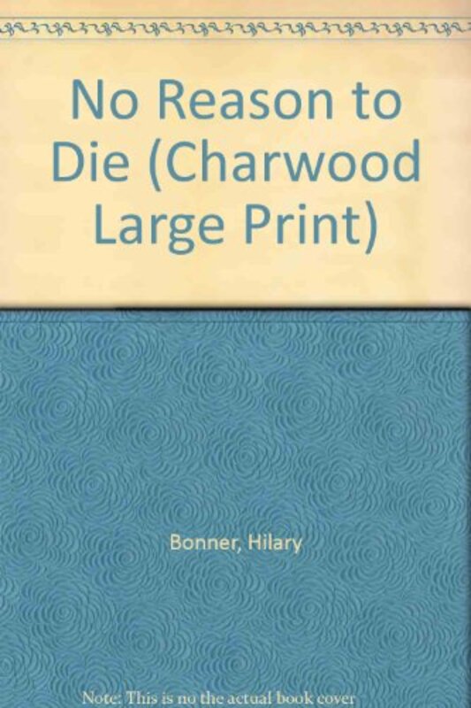 Book cover for "No Reason to Die" by Hilary Bonner