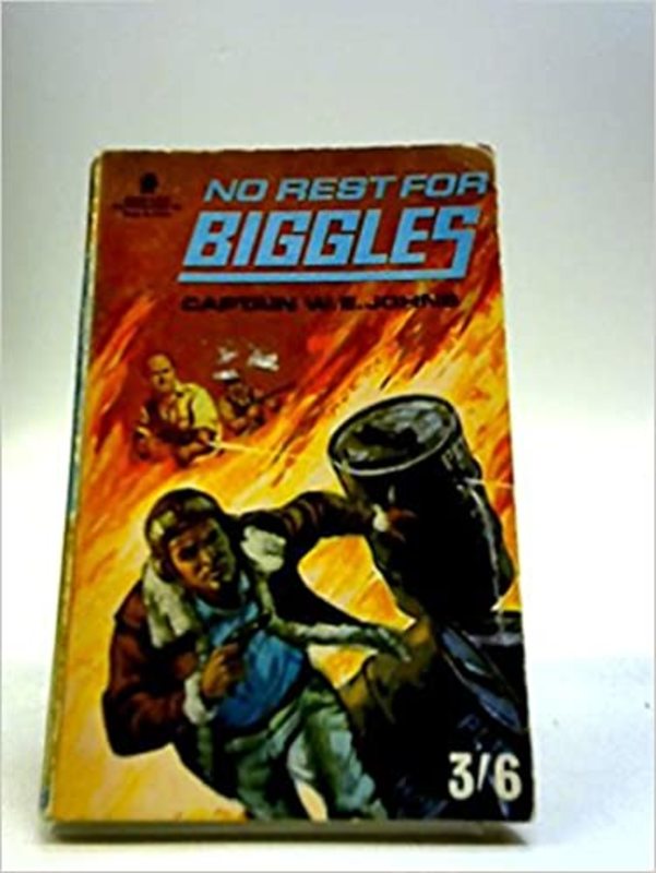 Book cover for "No Rest for Biggles" by Captain WE Johns