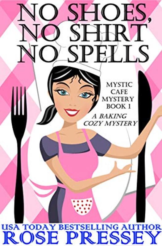 Book cover for "No Shoes, No Shirt, No Spells" by Rose Pressey