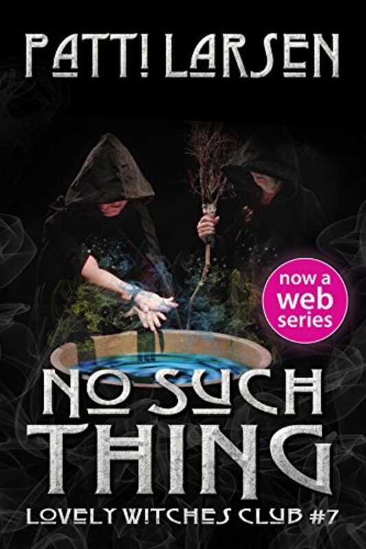 Book cover for "No Such Thing" by Patti Larsen