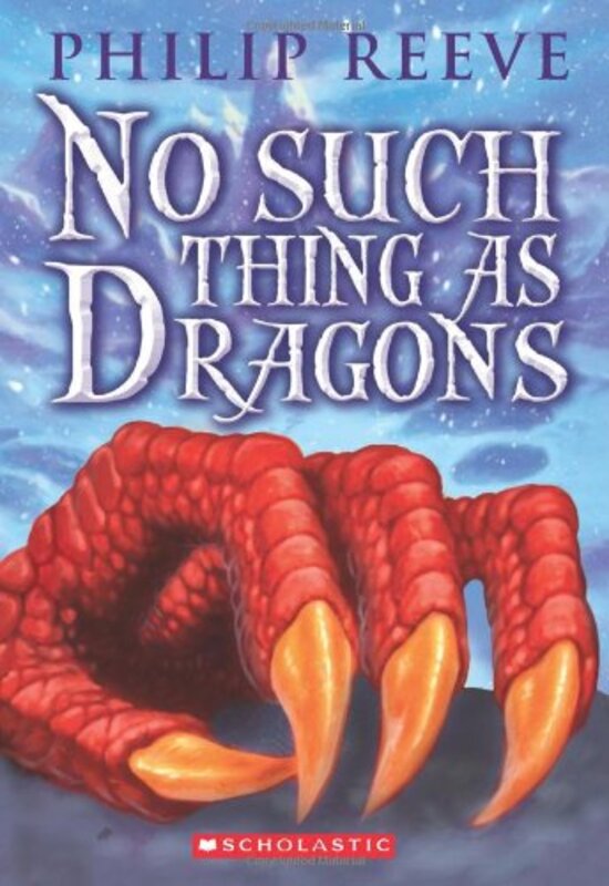 Book cover for "No Such Thing as Dragons" by Philip Reeve