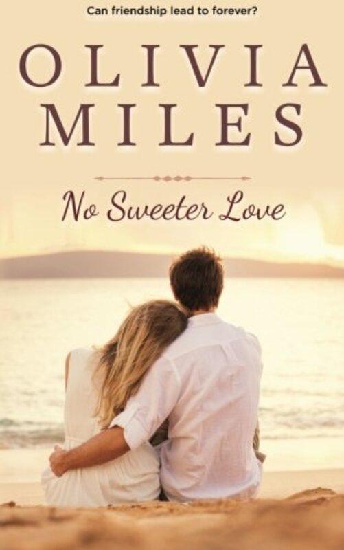 Book cover for "No Sweeter Love" by Olivia Miles