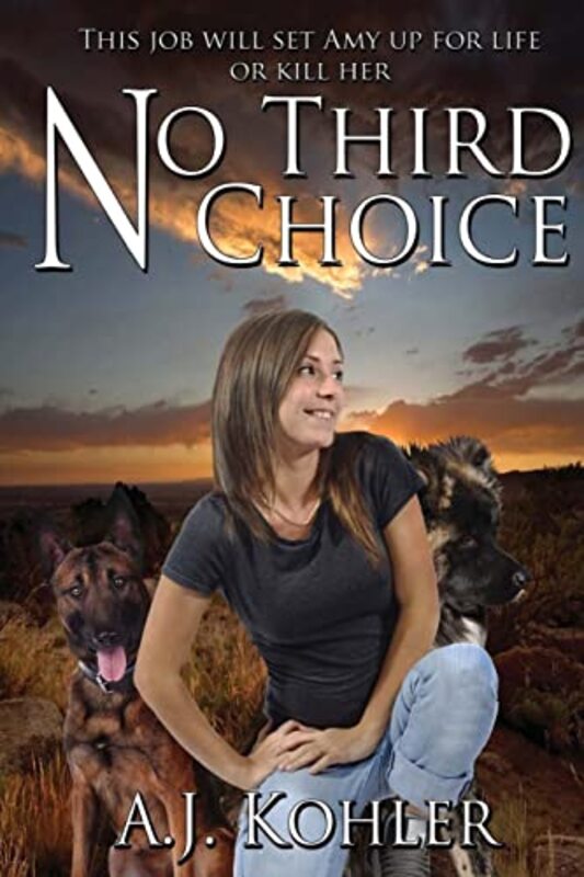 Book cover for "No Third Choice" by AJ Kohler