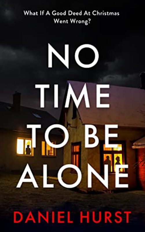 Book cover for "No Time To Be Alone" by Daniel Hurst