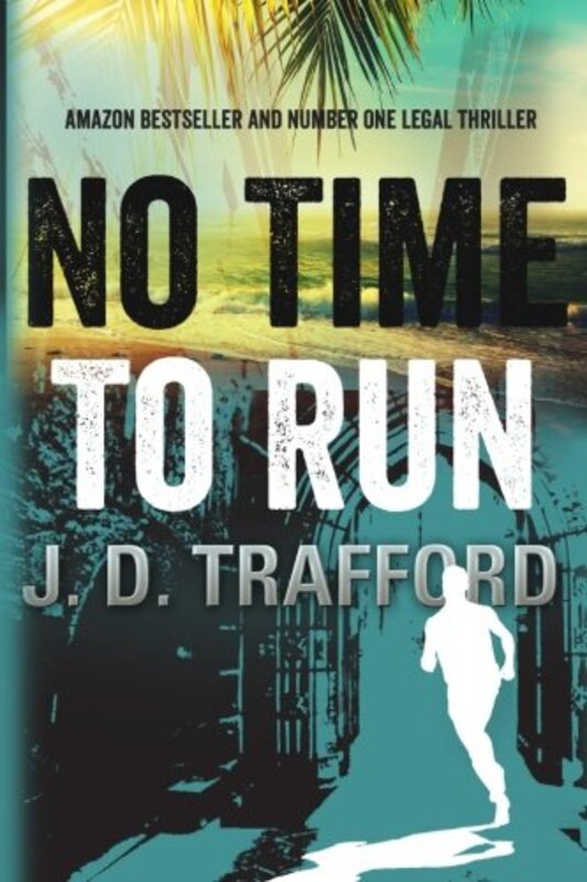 Book cover for "No Time To Run" by JD Trafford