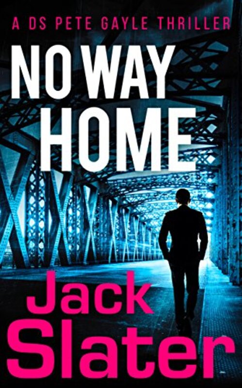 Book cover for "No Way Home" by Jack Slater