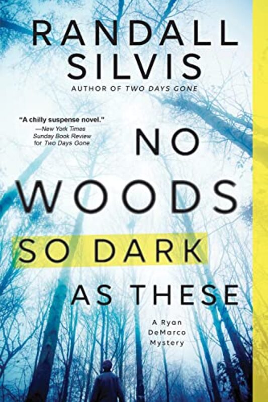 Book cover for "No Woods So Dark as These" by Randall Silvis