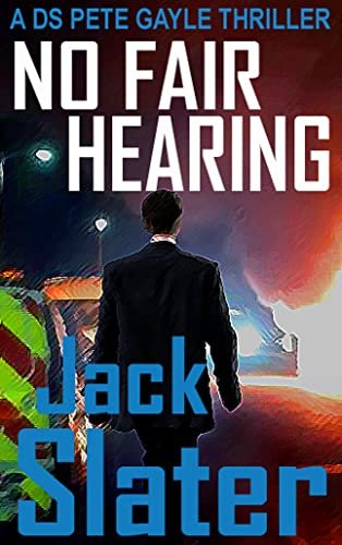 Book cover for "No Fair Hearing" by Jack Slater