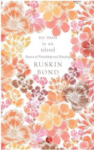 Book cover for "No Man is an Island" by Ruskin Bond