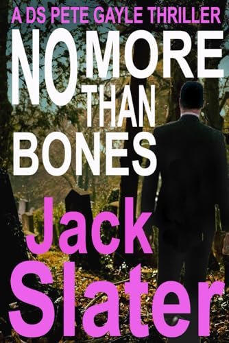 Book cover for "No More Than Bones" by Jack Slater