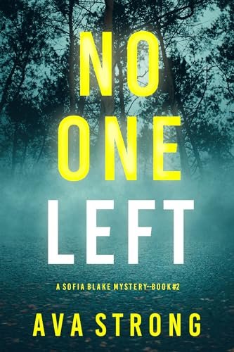Book cover for "No One Left" by Ava Strong
