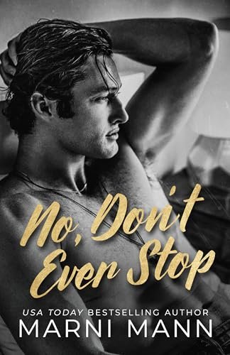 Book cover for "No, Don't Ever Stop" by Marni Mann