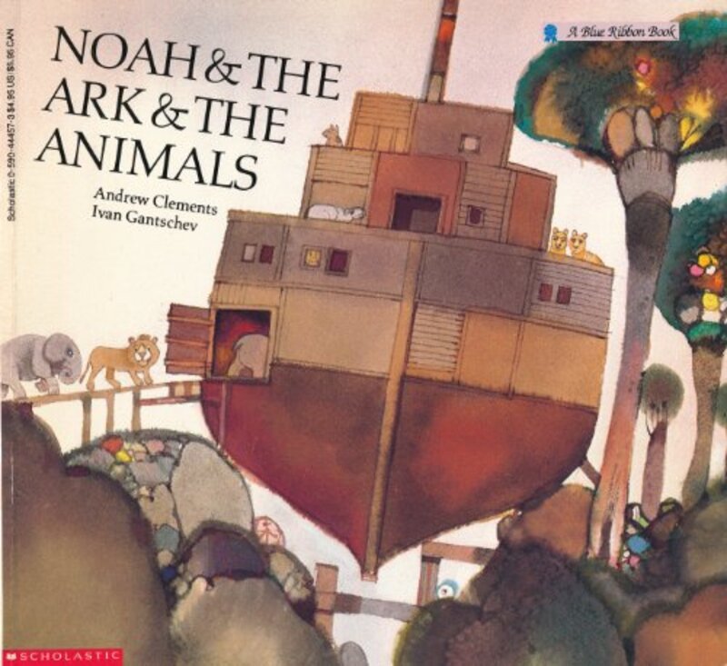 Book cover for "Noah and the Ark and the Animals" by Andrew Clements