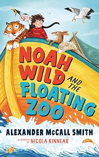 Book cover for "Noah Wild and the Floating Zoo" by Alexander McCall Smith
