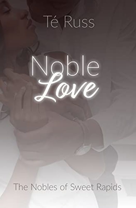 Book cover for "Noble Love" by Te Russ