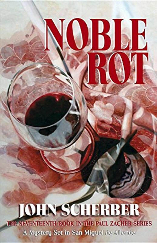 Book cover for "Noble Rot" by John Scherber