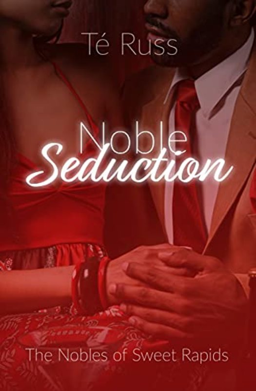 Book cover for "Noble Seduction" by Te Russ