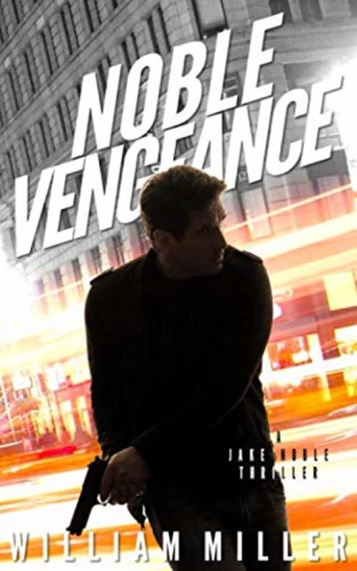 Book cover for "Noble Vengeance" by William Miller