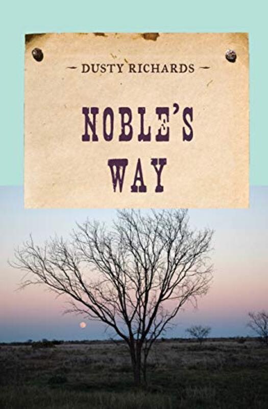 Book cover for "Noble's Way" by Dusty Richards