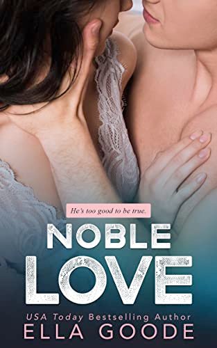 Book cover for "Noble Love" by Ella Goode