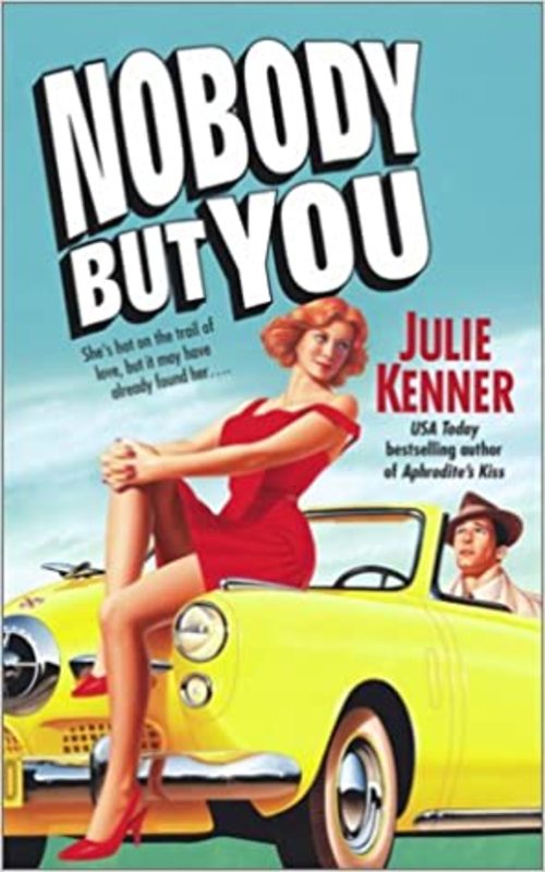 Book cover for "Nobody But You" by J Kenner