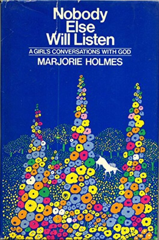 Book cover for "Nobody Else Will Listen" by Marjorie Holmes