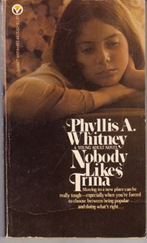 Book cover for "Nobody Likes Trina" by Phyllis A Whitney