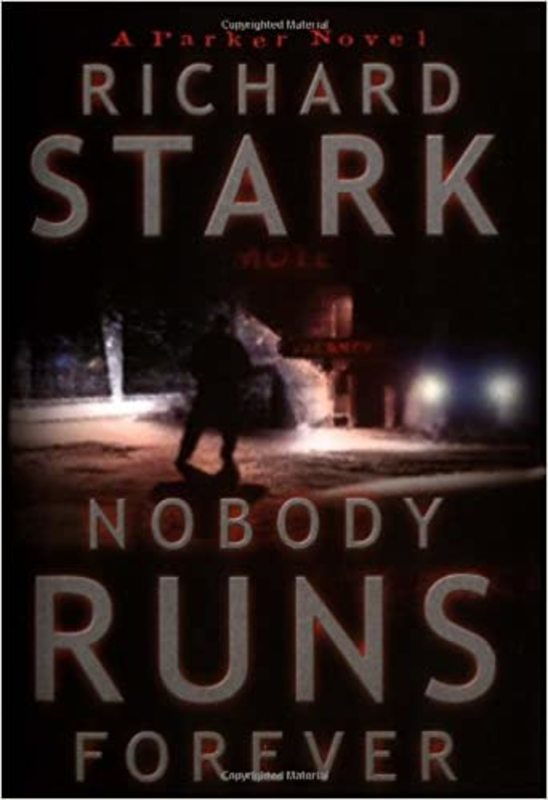 Book cover for "Nobody Runs Forever" by Richard Stark