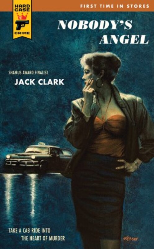 Book cover for "Nobody's Angel" by Jack Clark