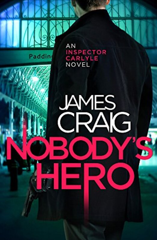 Book cover for "Nobody's Hero" by James Craig