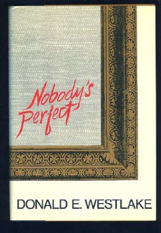 Book cover for "Nobody's Perfect" by Donald E Westlake